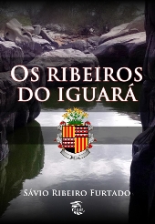 OS RIBEIROS DO IGUARÁ  - Sávio Ribeiro Furtado