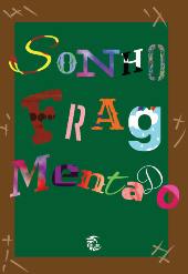 SONHO FRAGMENTADO - Bruno Bitencourt