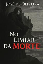 NO LIMIAR DA MORTE - José de Oliveira