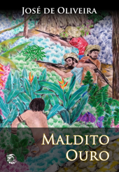 MALDITO OURO - José de Oliveira